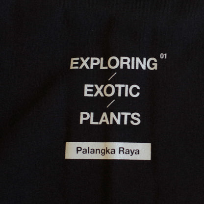 EXPLORING EXOTIC PLANTS 01 TEE Palangka Raya [BLACK]