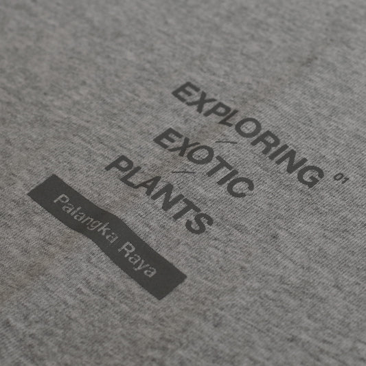 EXPLORING EXOTIC PLANTS 01 TEE Palangka Raya [GREY]